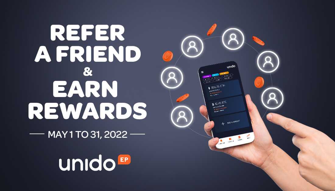 Refer a friend to Unido EP and earn rewards till May 31, 2022